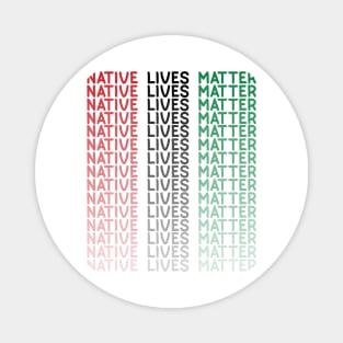 Native Lives Matter Flag Magnet